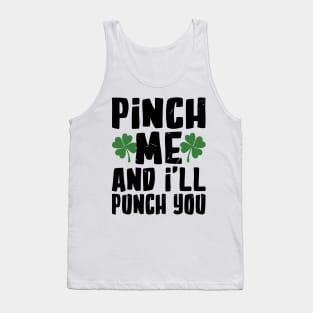 Pinch me and I'll Pinch You Funny St. Patrick's Day Tank Top